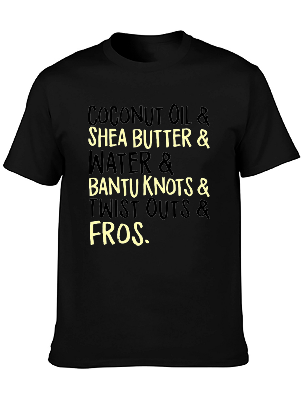 Coconut Oil Shea Butter & Fros T-Shirt