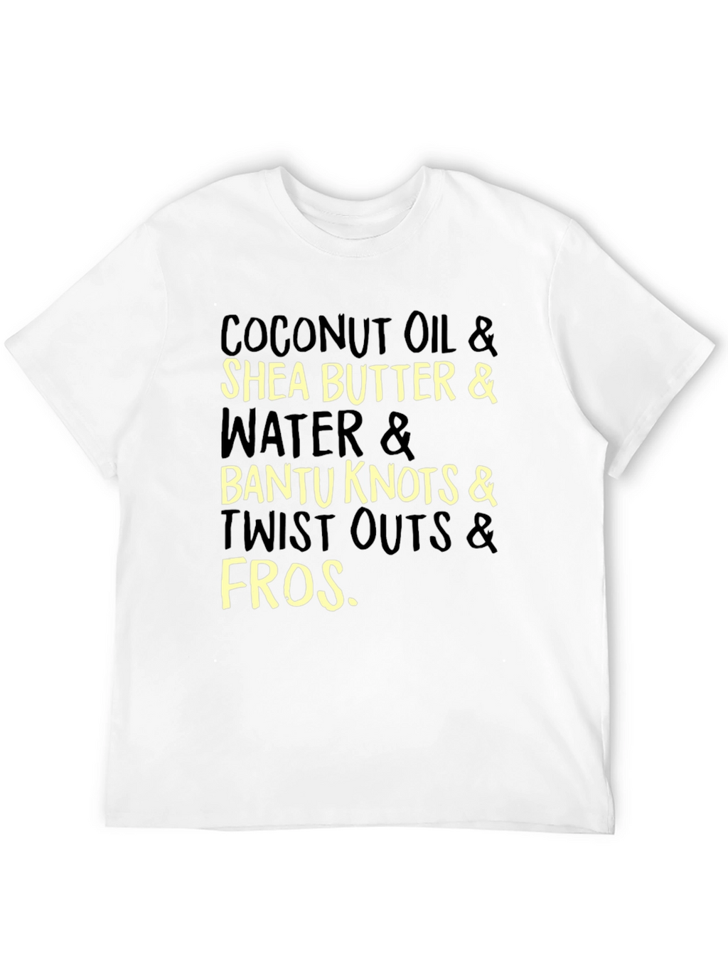 Coconut Oil Shea Butter & Fros T-Shirt