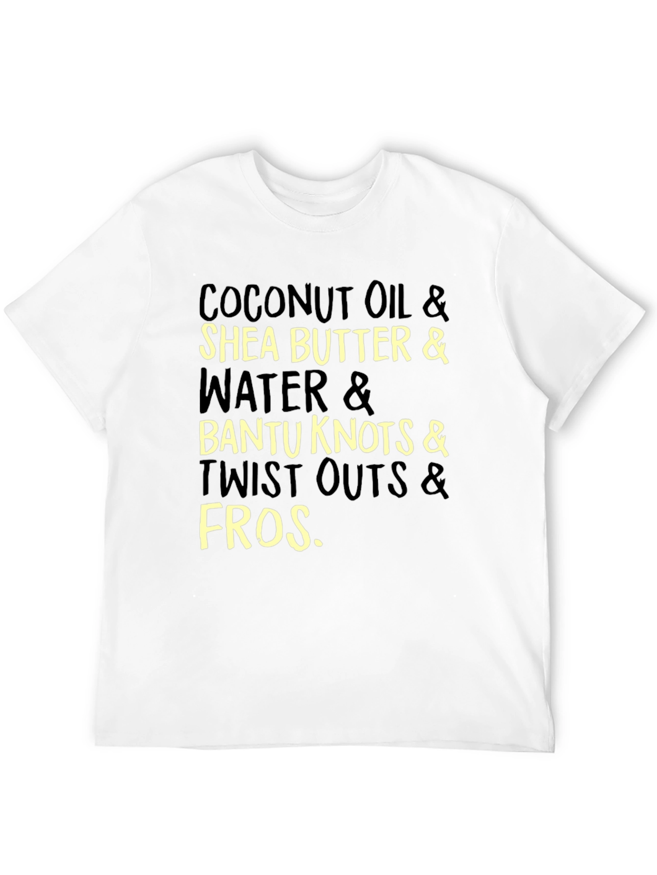 Coconut Oil Shea Butter & Fros T-Shirt