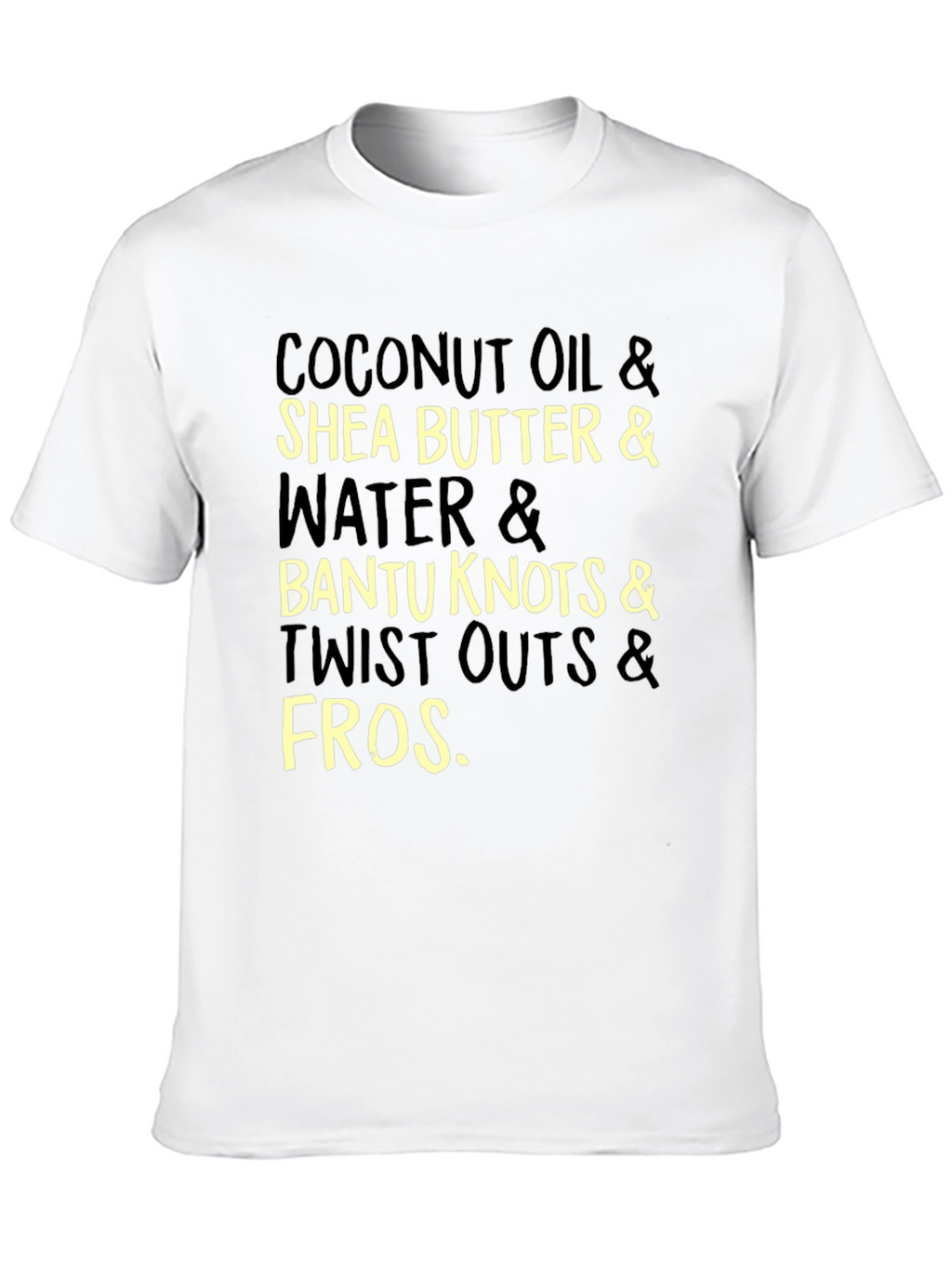 Coconut Oil Shea Butter & Fros T-Shirt