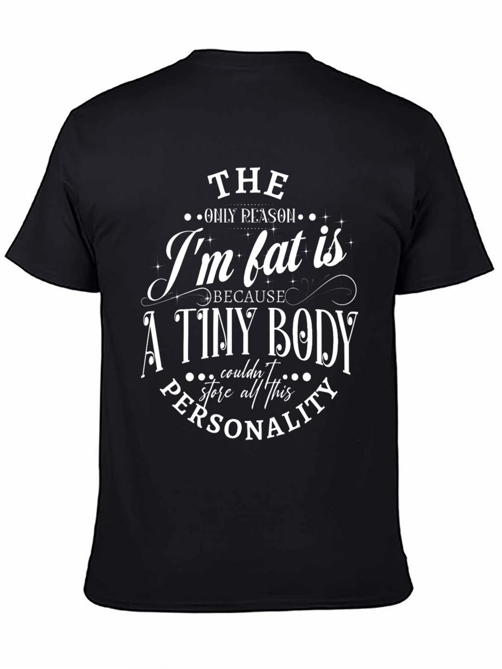 Funny Fat Personality Graphic Tee - Black