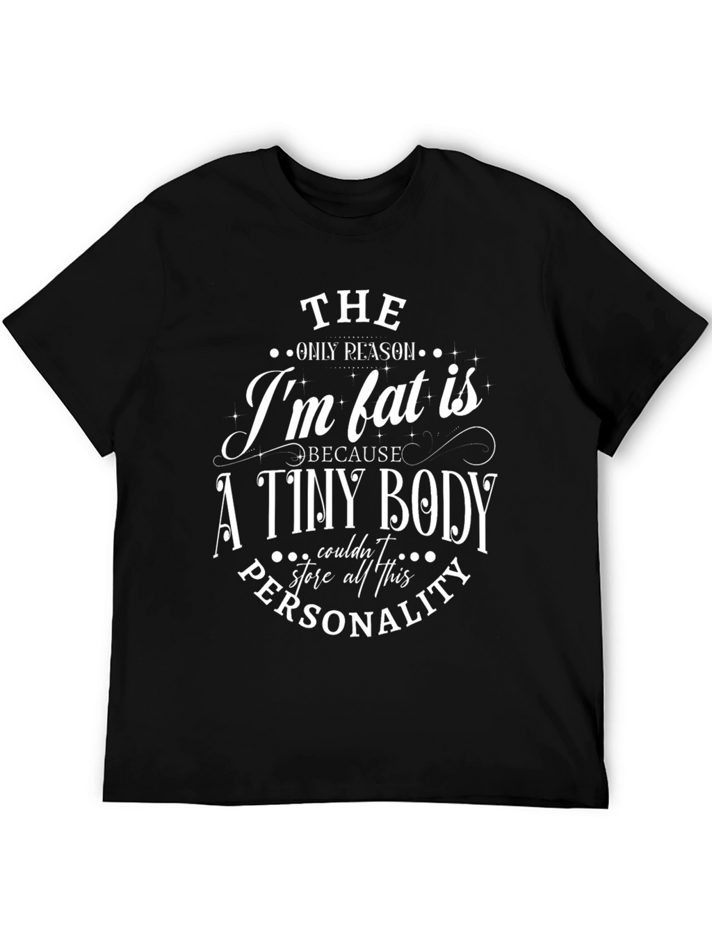 Funny Fat Personality Graphic Tee - Black