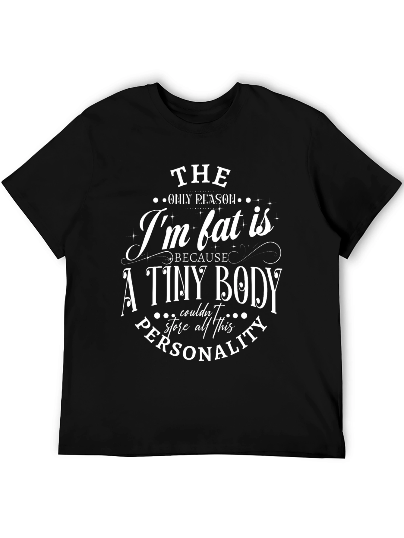 Funny Fat Personality Graphic Tee - Black