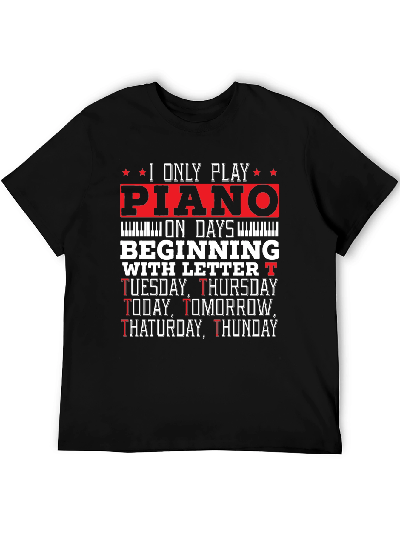Piano Player T-Shirt - Funny Music Lover Tee