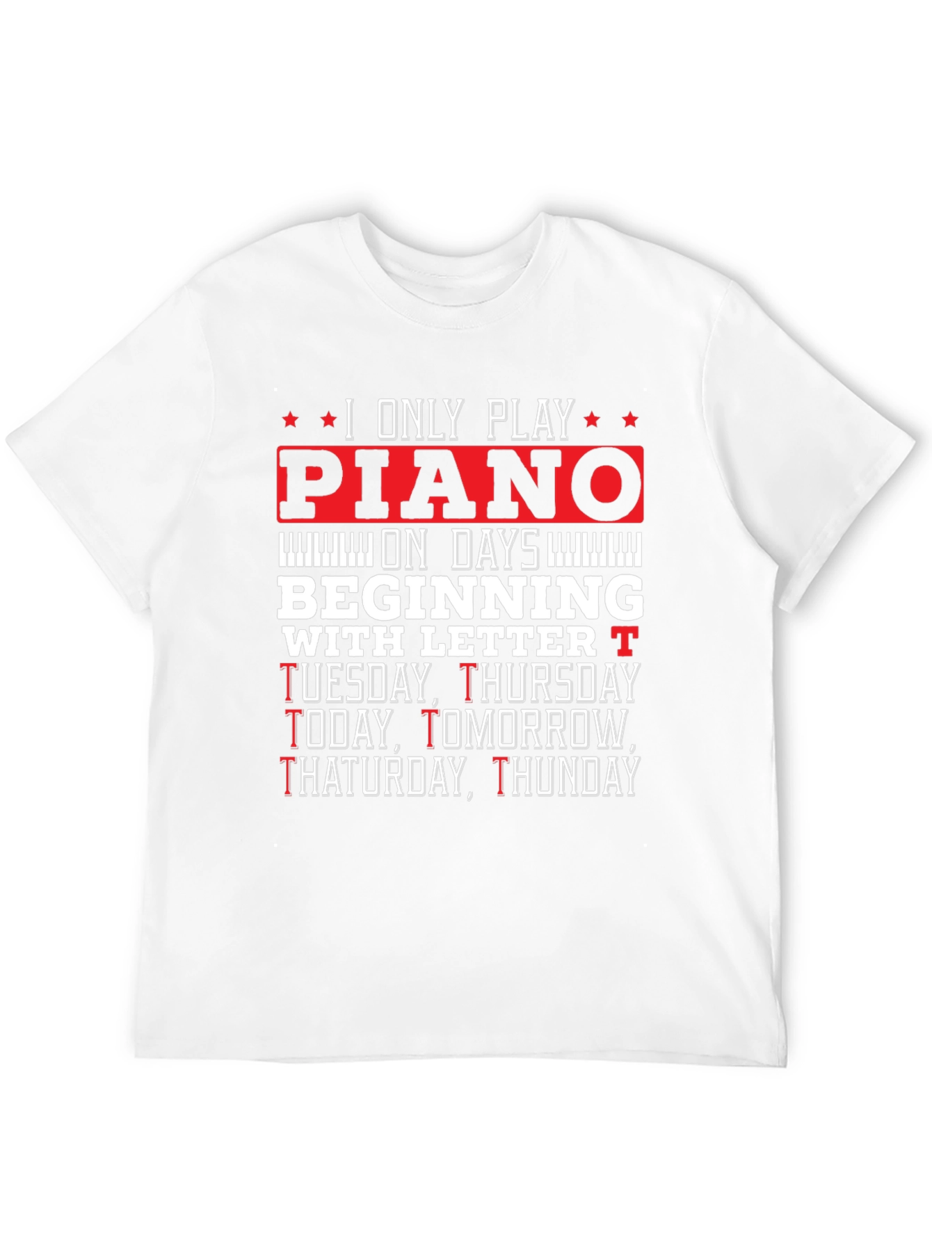Piano Player T-Shirt - Funny Music Lover Tee