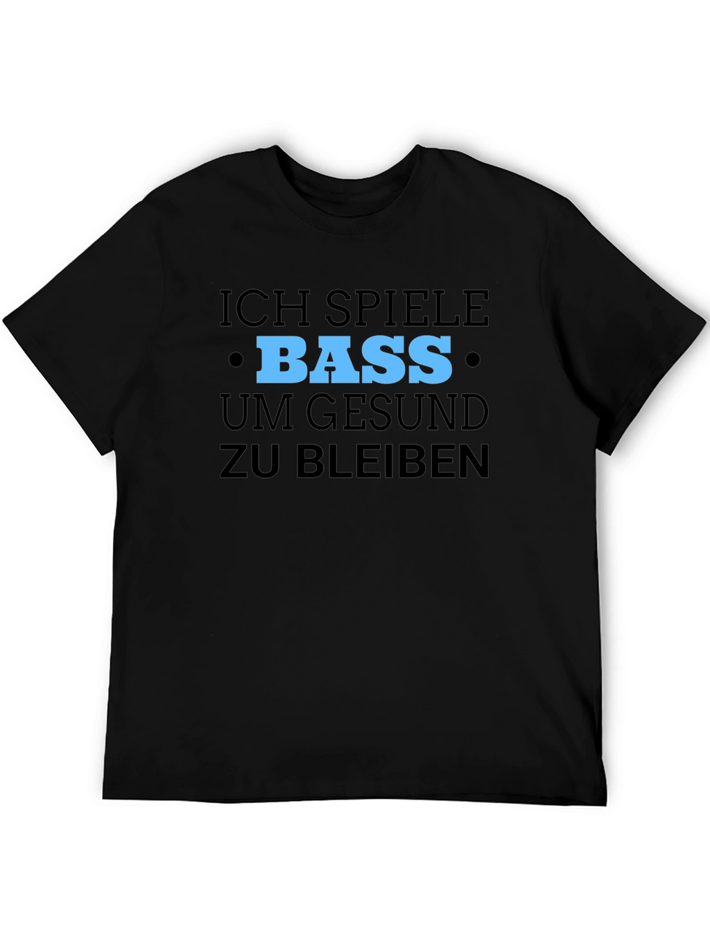 Bass Guitar Player T-Shirt: Ich Spiele Bass