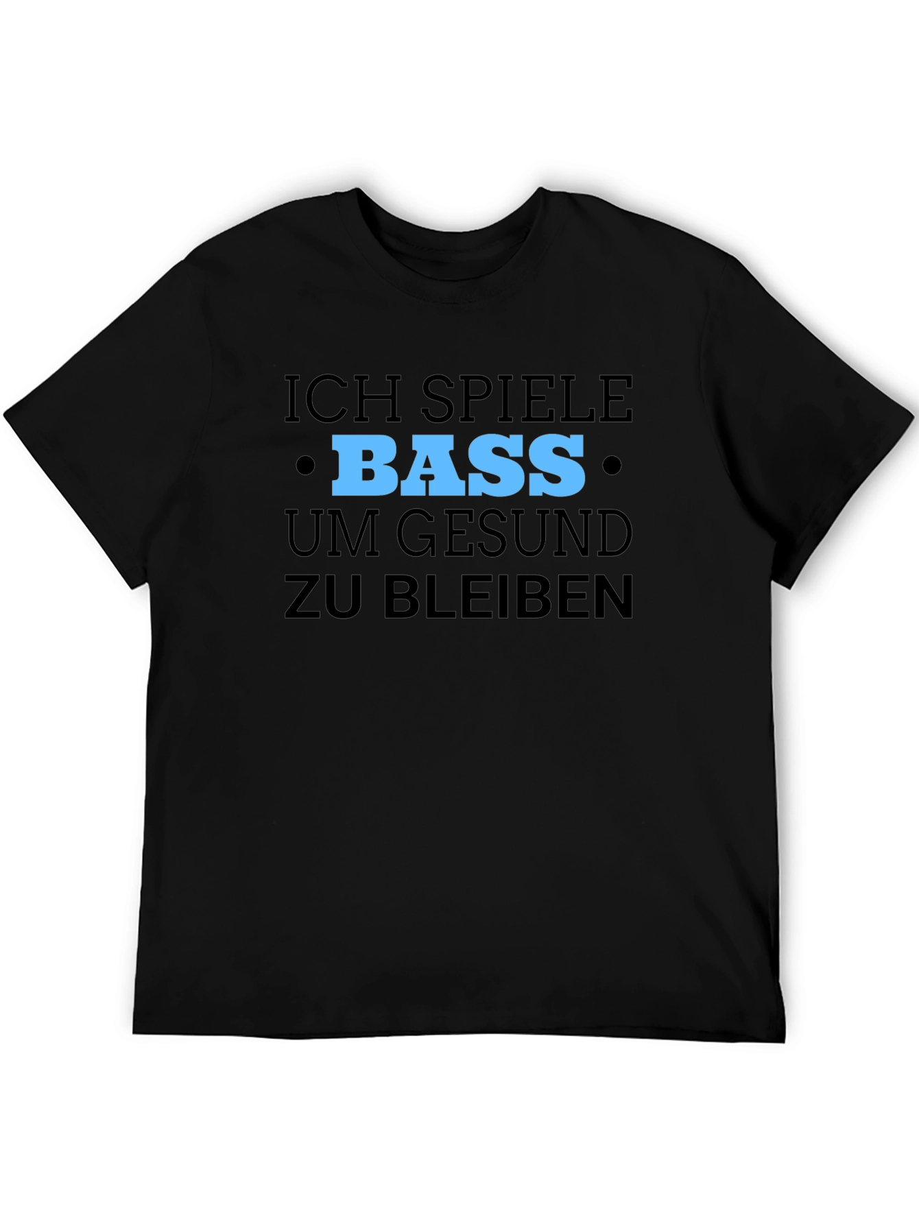 Bass Guitar Player T-Shirt: Ich Spiele Bass