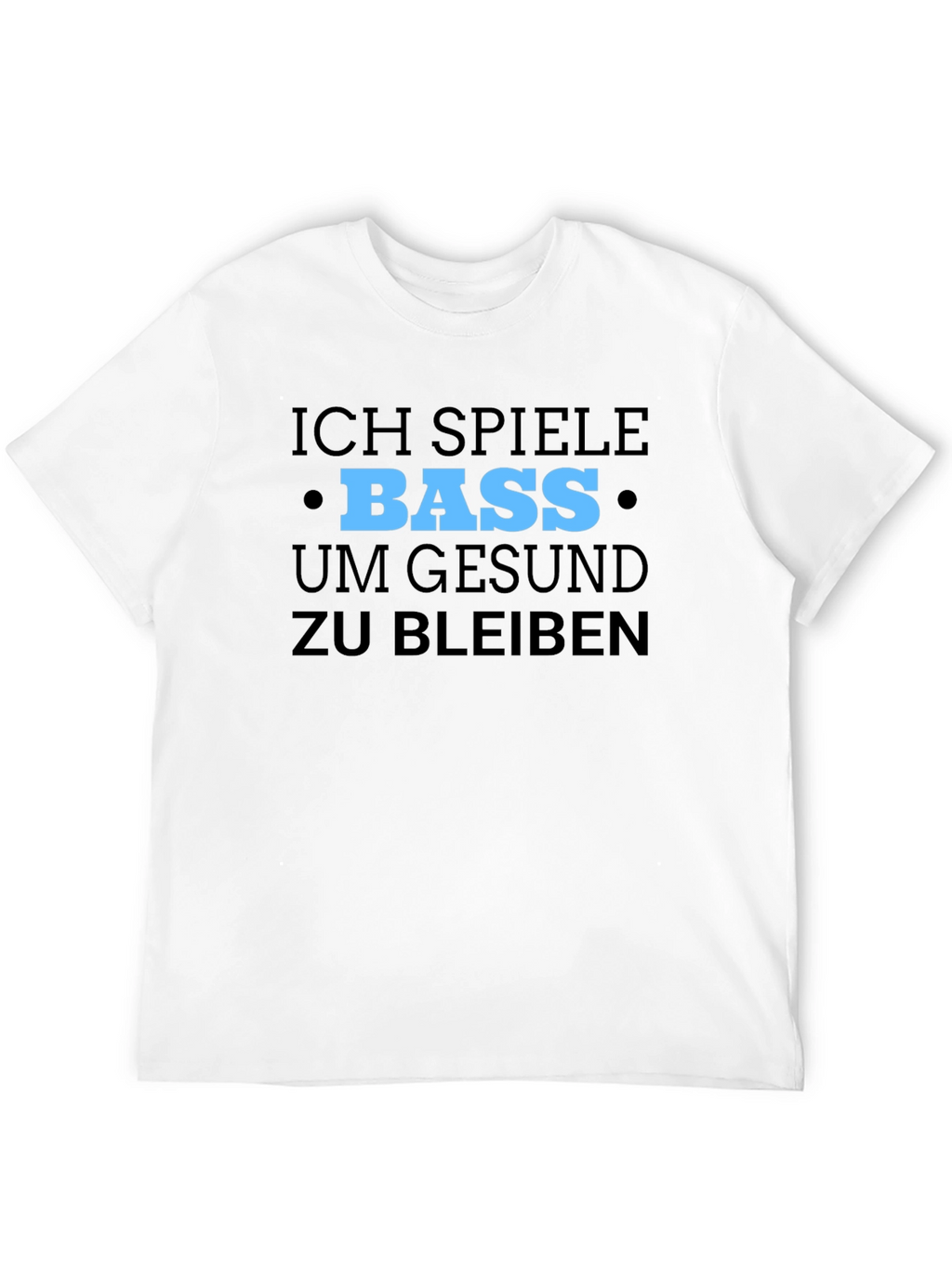 Bass Guitar Player T-Shirt: Ich Spiele Bass