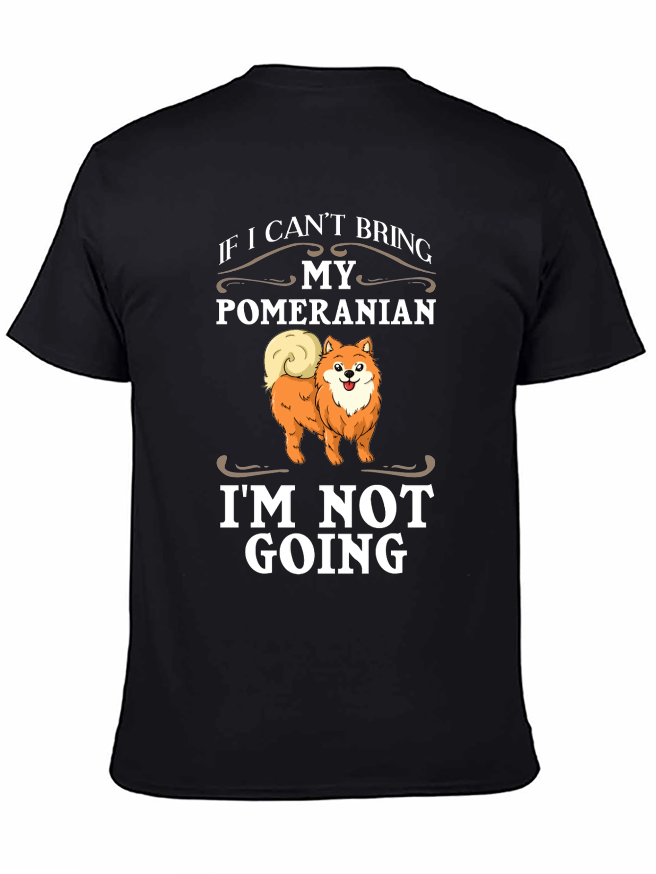 Pomeranian Lover Tee - If I Cant Bring My Dog