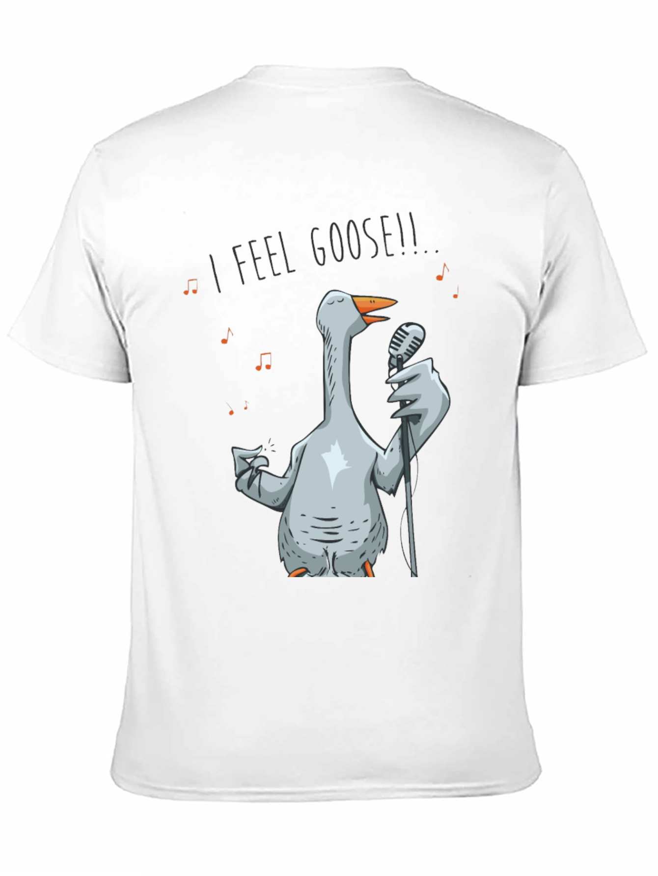 I Feel Goose! T-Shirt - Funny Goose Singer Tee