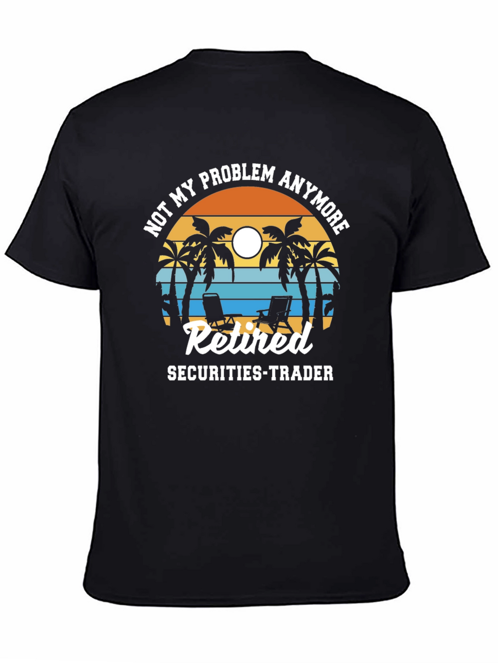 Retired Securities Trader T-Shirt