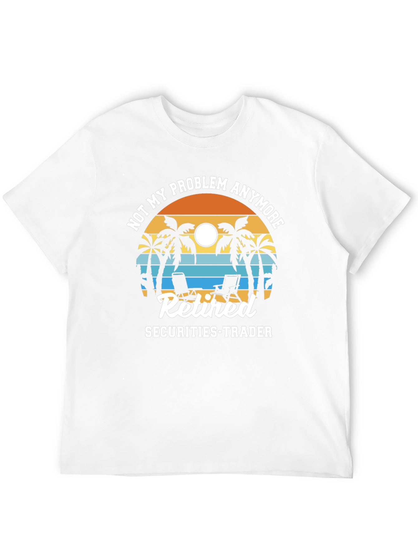 Retired Securities Trader T-Shirt