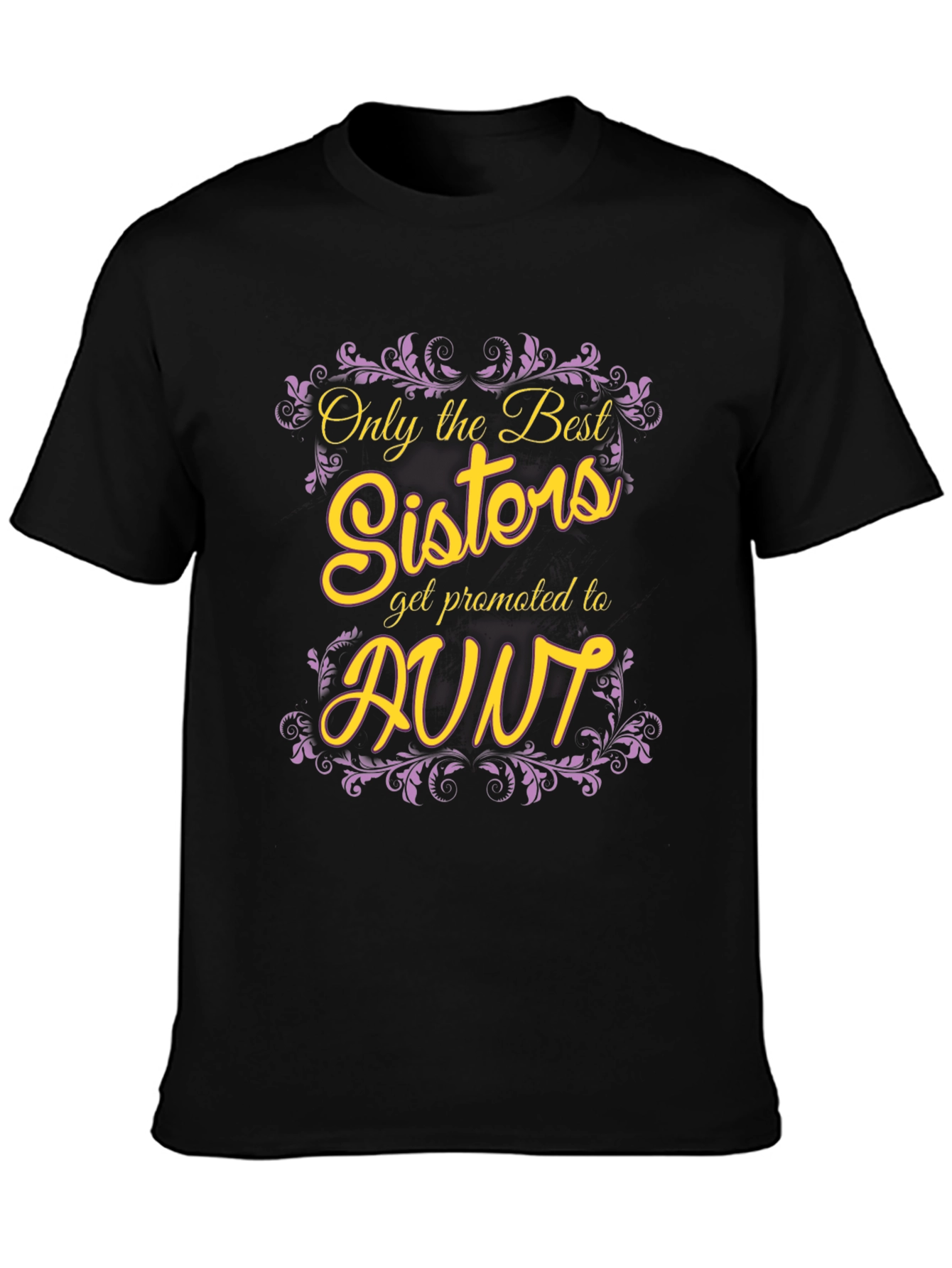 Best Sisters Get Promoted To Aunt Graphic Tee