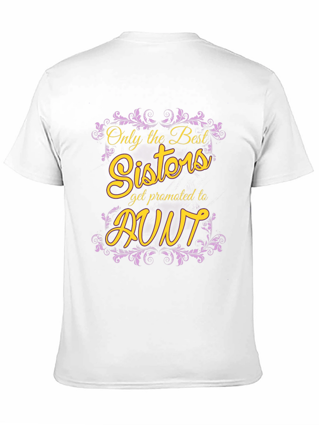 Best Sisters Get Promoted To Aunt Graphic Tee