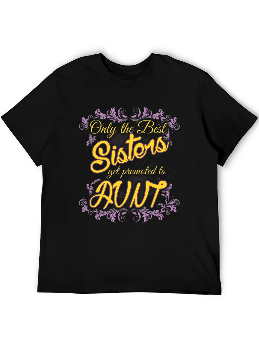 Best Sisters Get Promoted To Aunt Graphic Tee