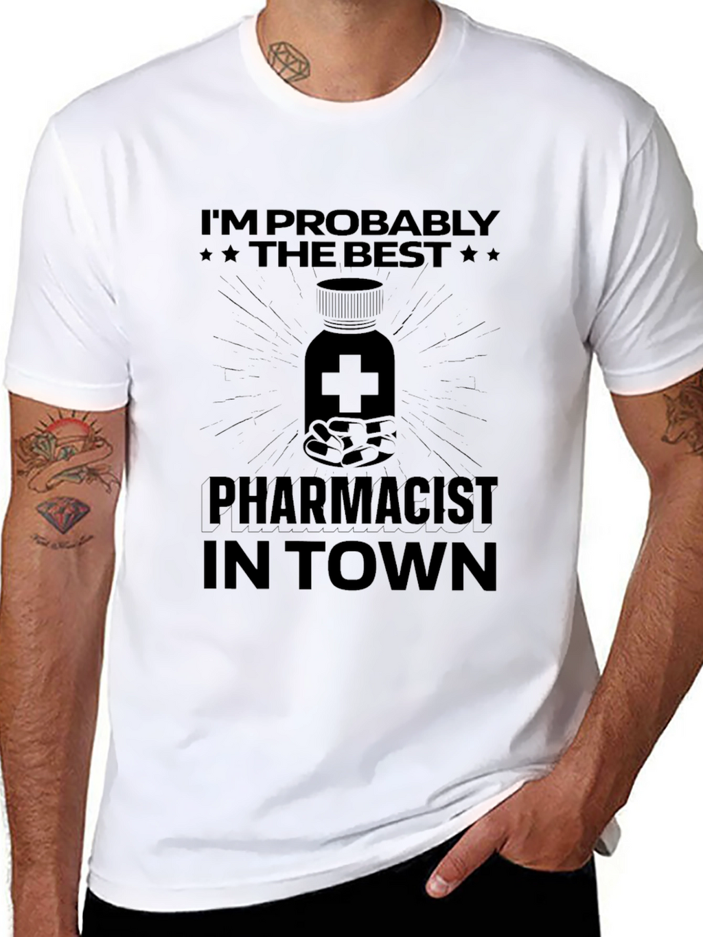 Pharmacist T-Shirt - Im Probably The Best