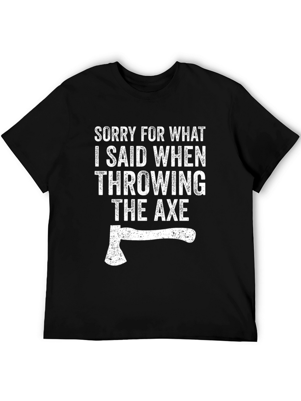 Axe Throwing T-Shirt - Funny Apology Tee