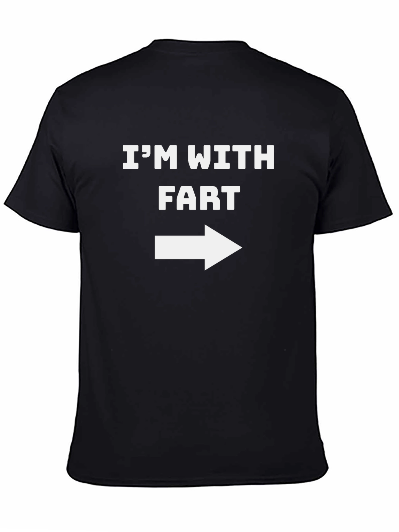 Im With Fart T-Shirt - Funny Graphic Tee