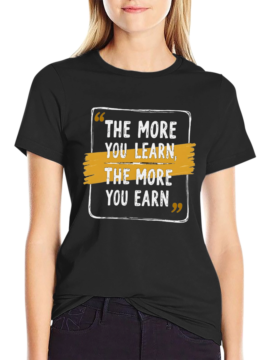 The More You Learn Earn Black T-Shirt