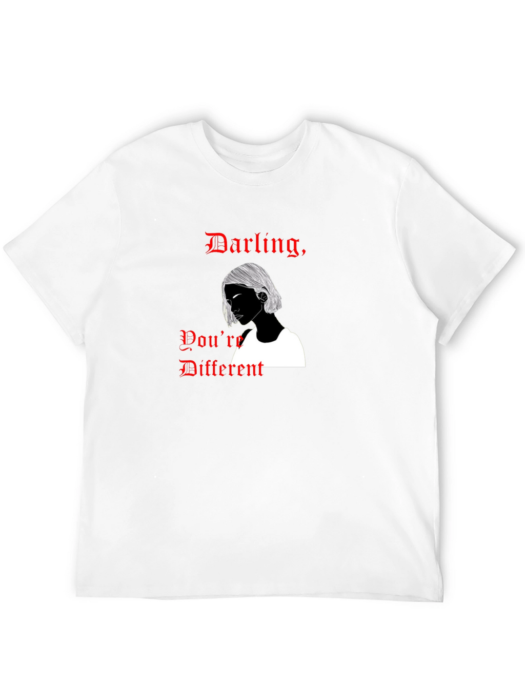 Darling Youre Different Graphic T-Shirt