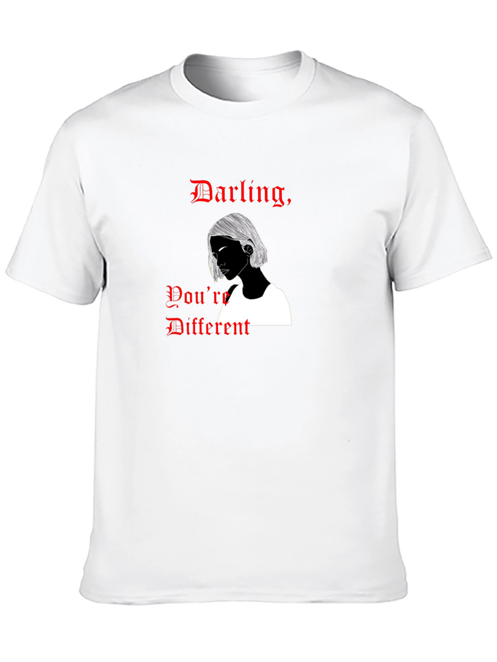 Darling Youre Different Graphic T-Shirt