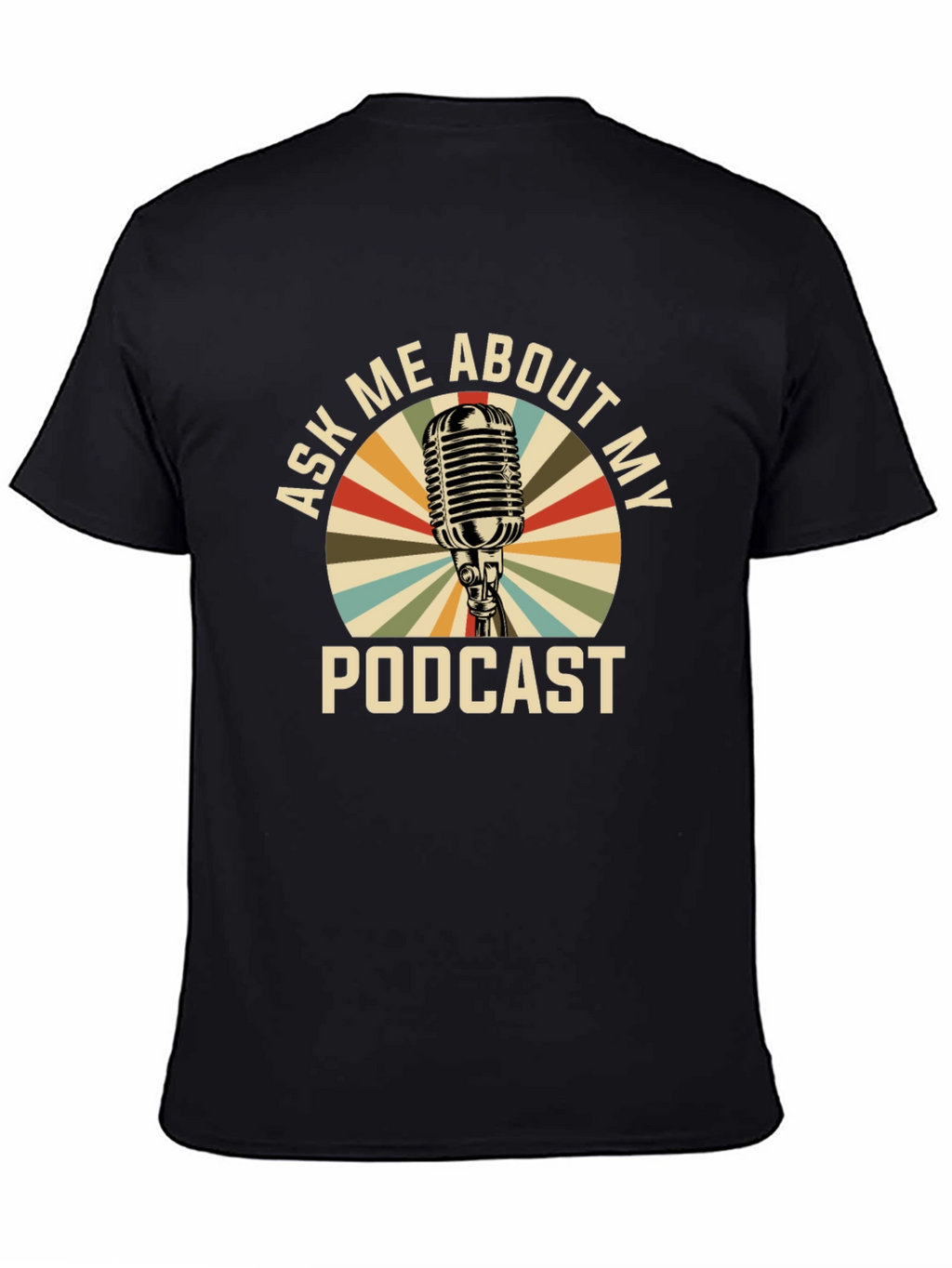 Ask Me About My Podcast T-Shirt