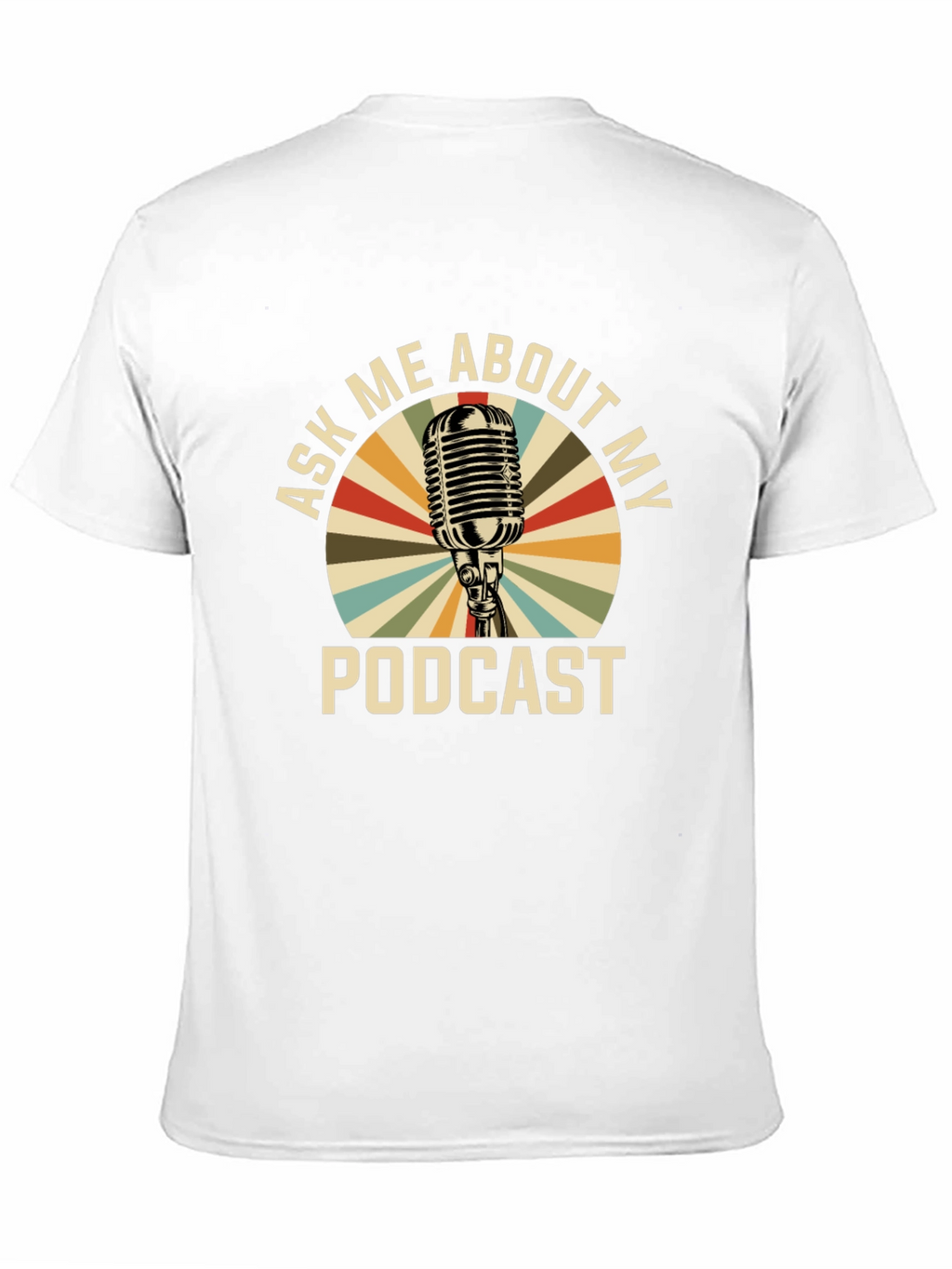 Ask Me About My Podcast T-Shirt