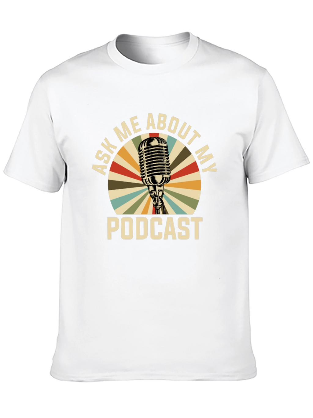 Ask Me About My Podcast T-Shirt
