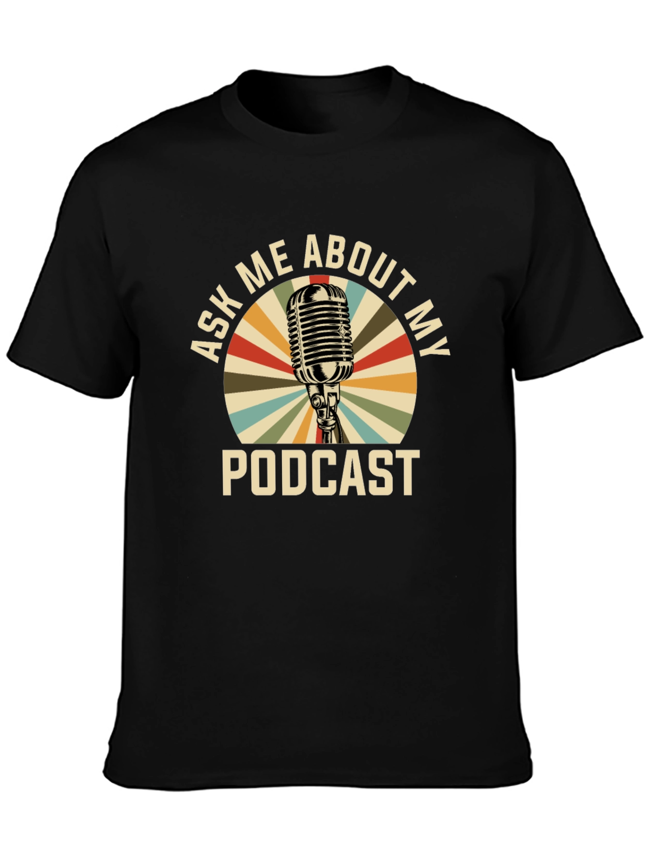 Ask Me About My Podcast T-Shirt