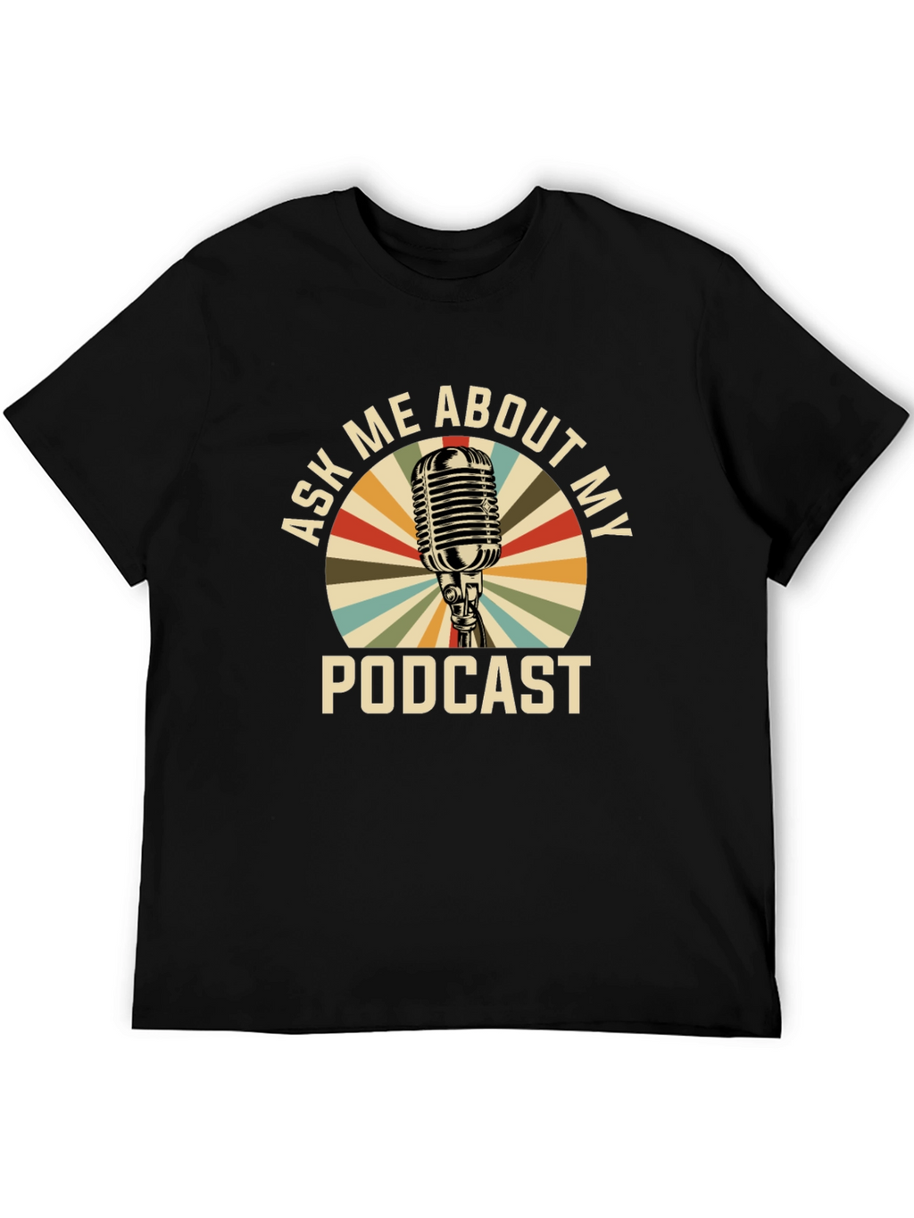 Ask Me About My Podcast T-Shirt