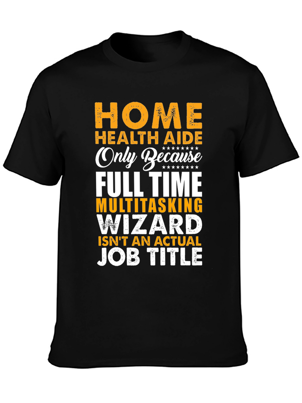 Home Health Aide Novelty T-Shirt