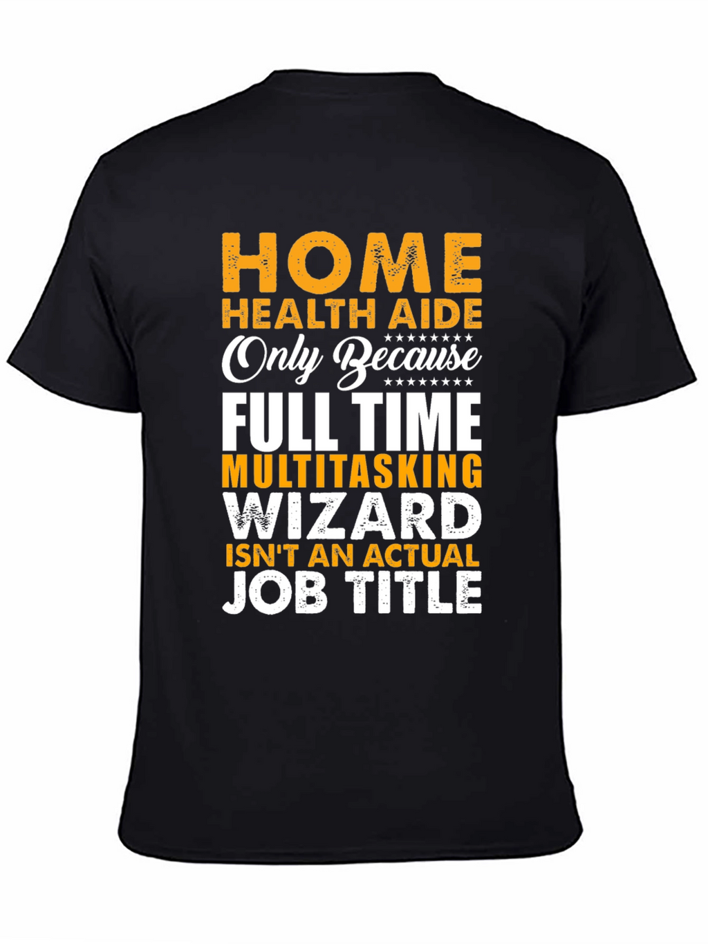 Home Health Aide Novelty T-Shirt