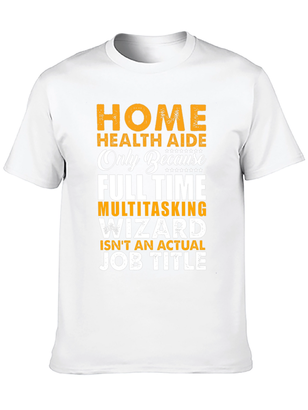 Home Health Aide Novelty T-Shirt