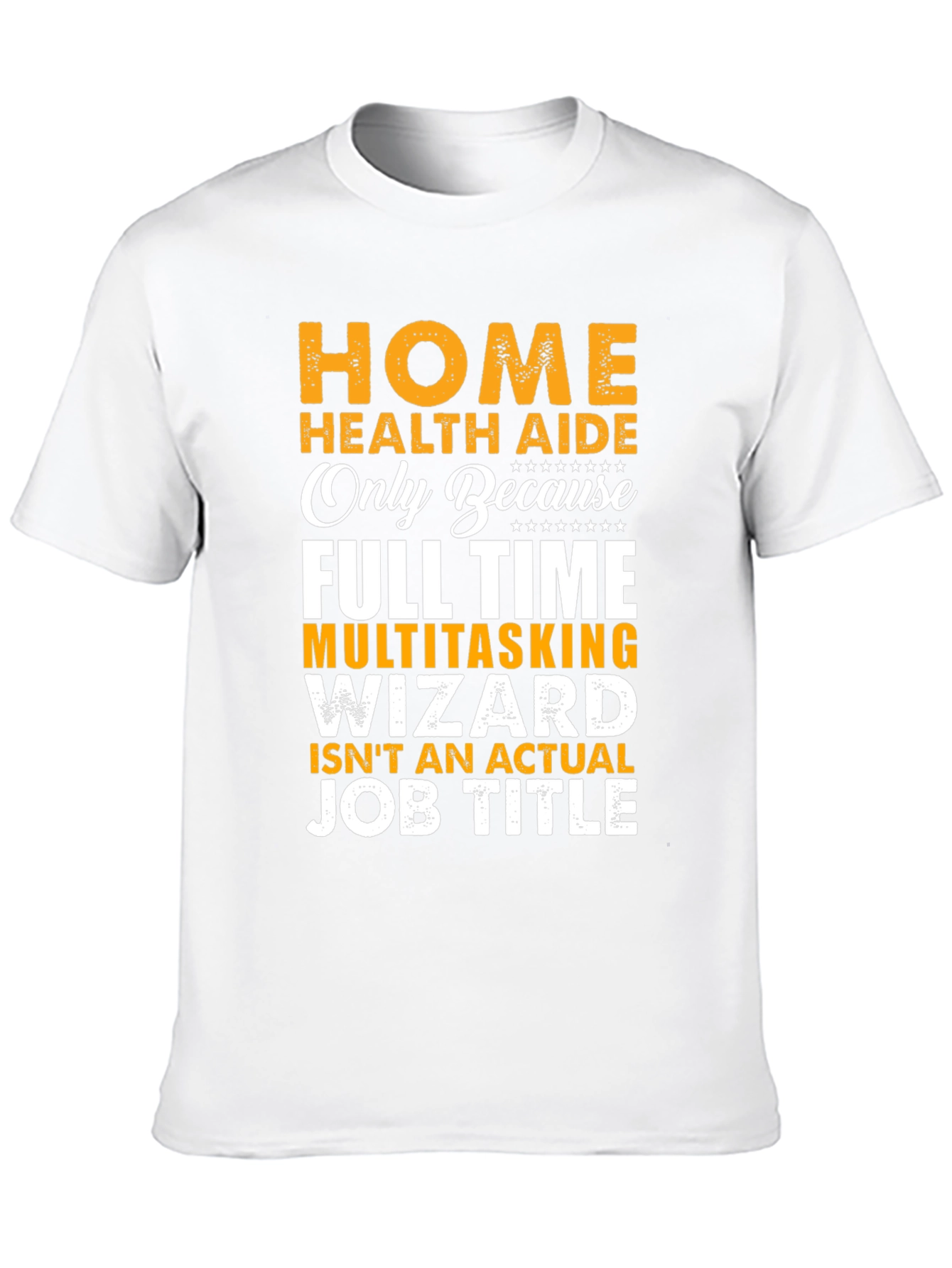 Home Health Aide Novelty T-Shirt