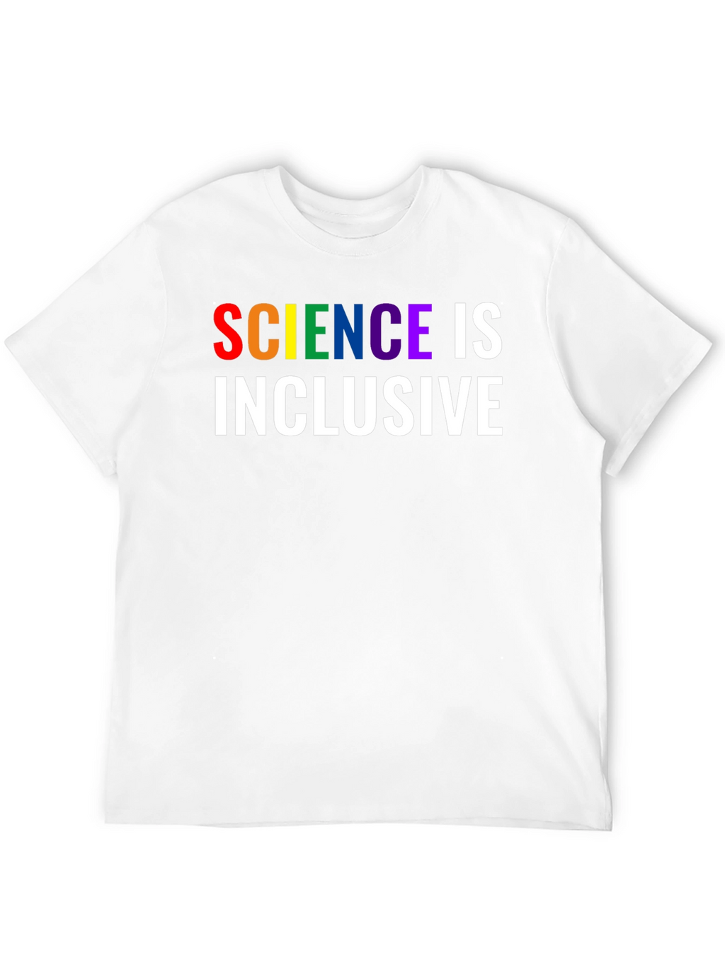 Science is Inclusive Rainbow Text T-Shirt