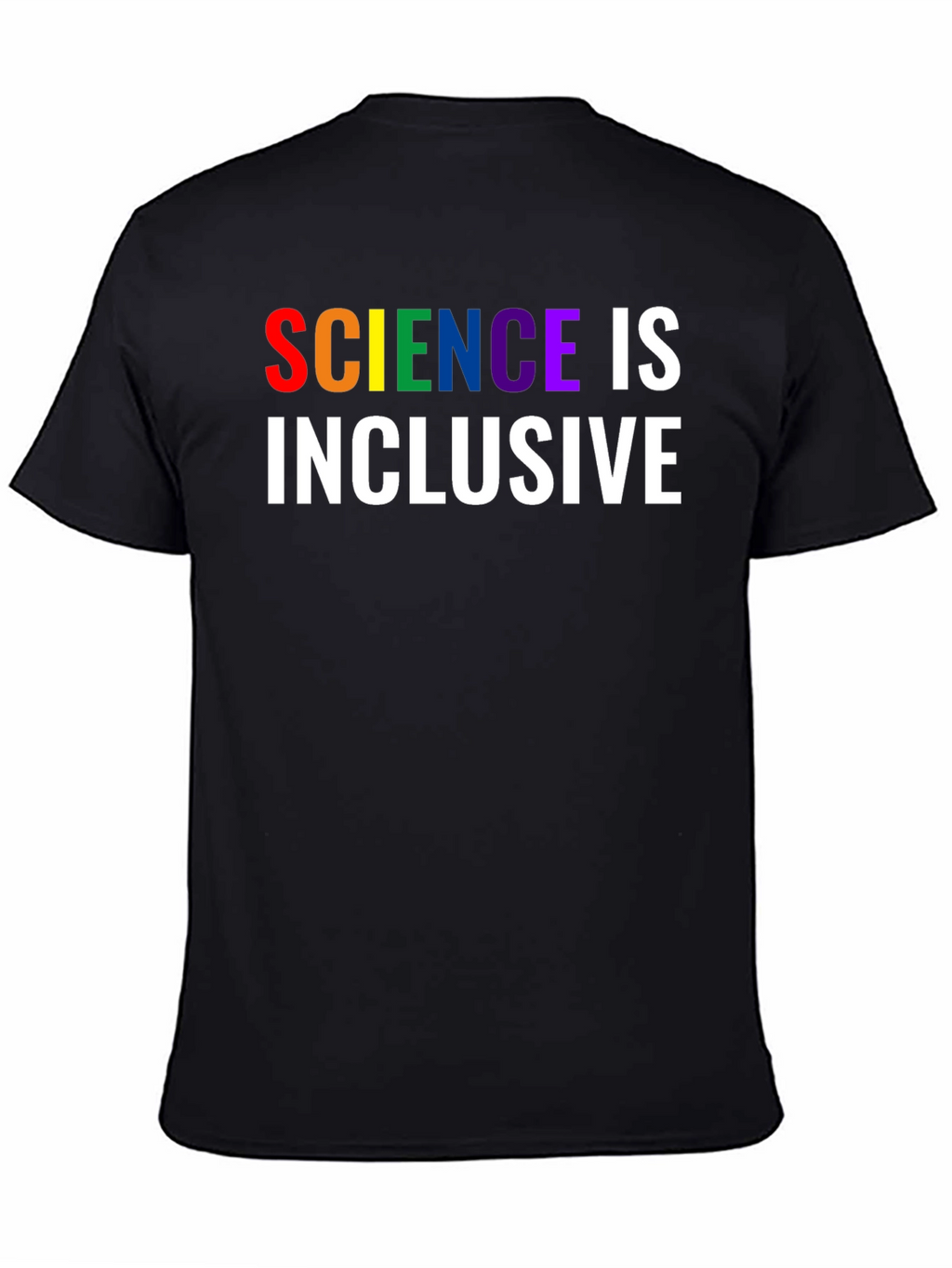 Science is Inclusive Rainbow Text T-Shirt