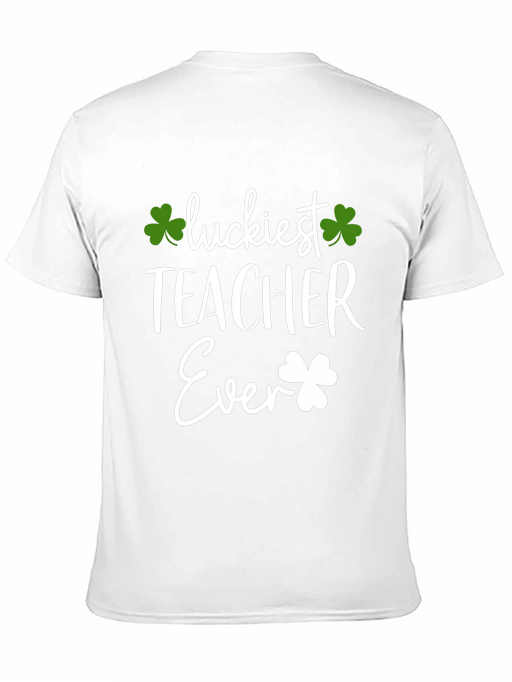 Luckiest Teacher Ever St. Patricks Day T-Shirt