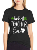 Luckiest Teacher Ever St. Patricks Day T-Shirt