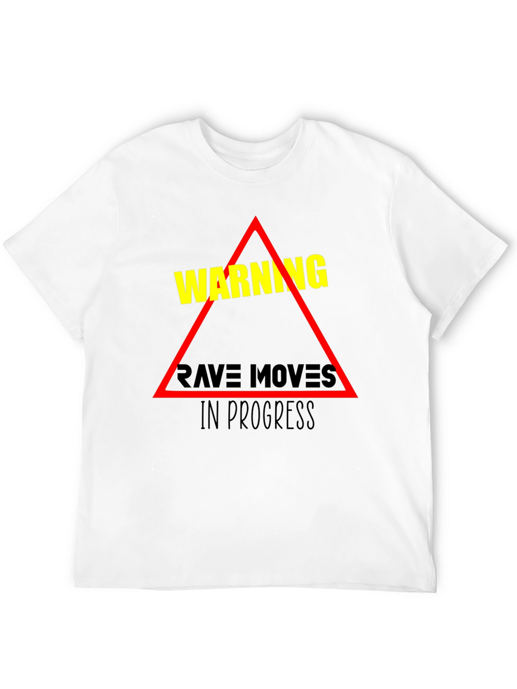 Warning Rave Moves in Progress Black T-Shirt
