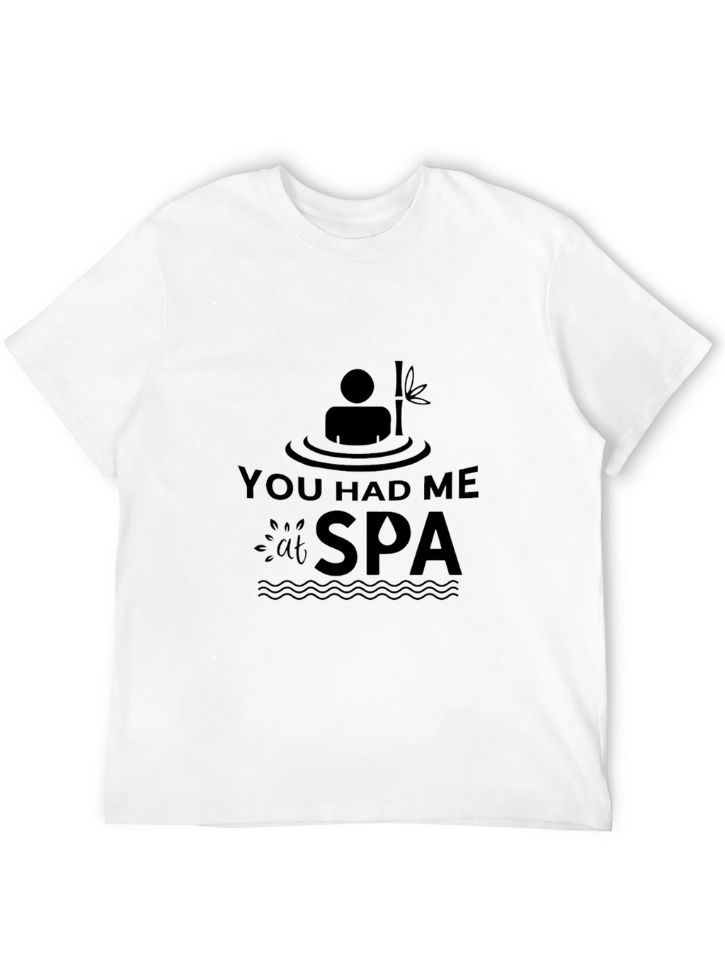 You Had Me at Spa T-Shirt Relaxing Black Tee