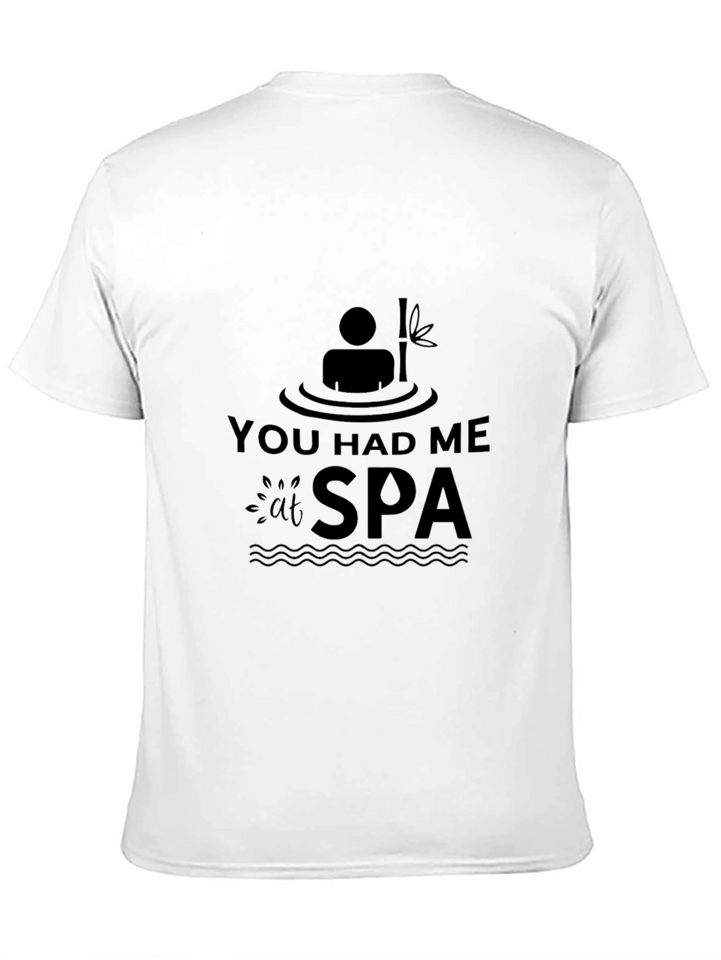 You Had Me at Spa T-Shirt Relaxing Black Tee