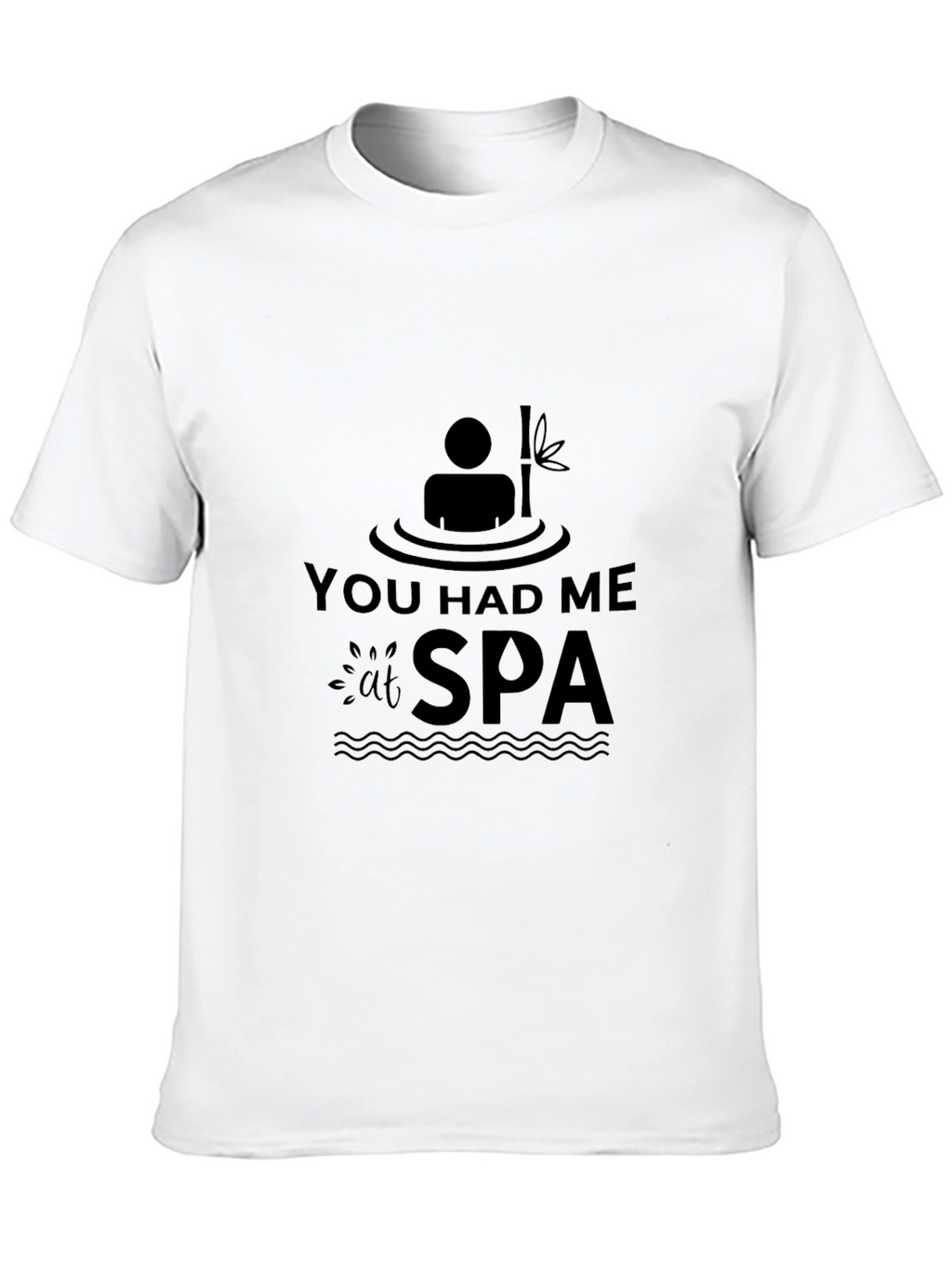 You Had Me at Spa T-Shirt Relaxing Black Tee
