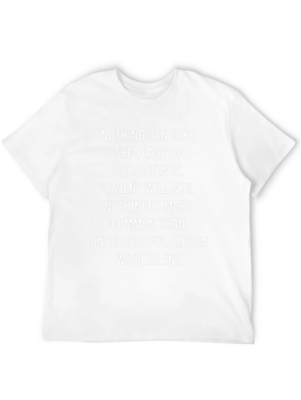 Persistence T-Shirt - Nothing Can Take The Place Of