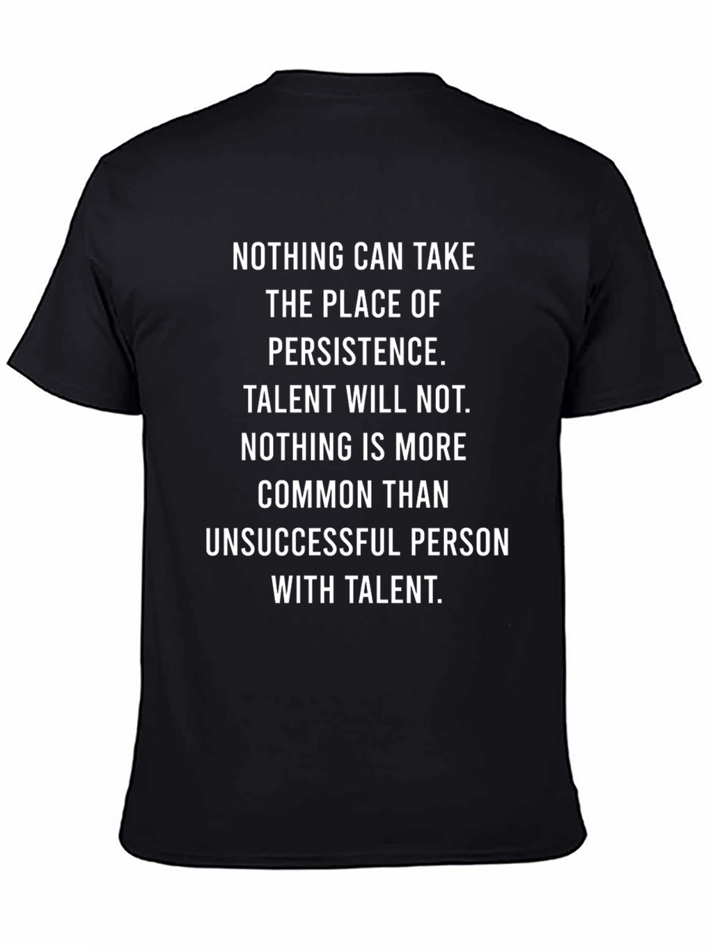 Persistence T-Shirt - Nothing Can Take The Place Of