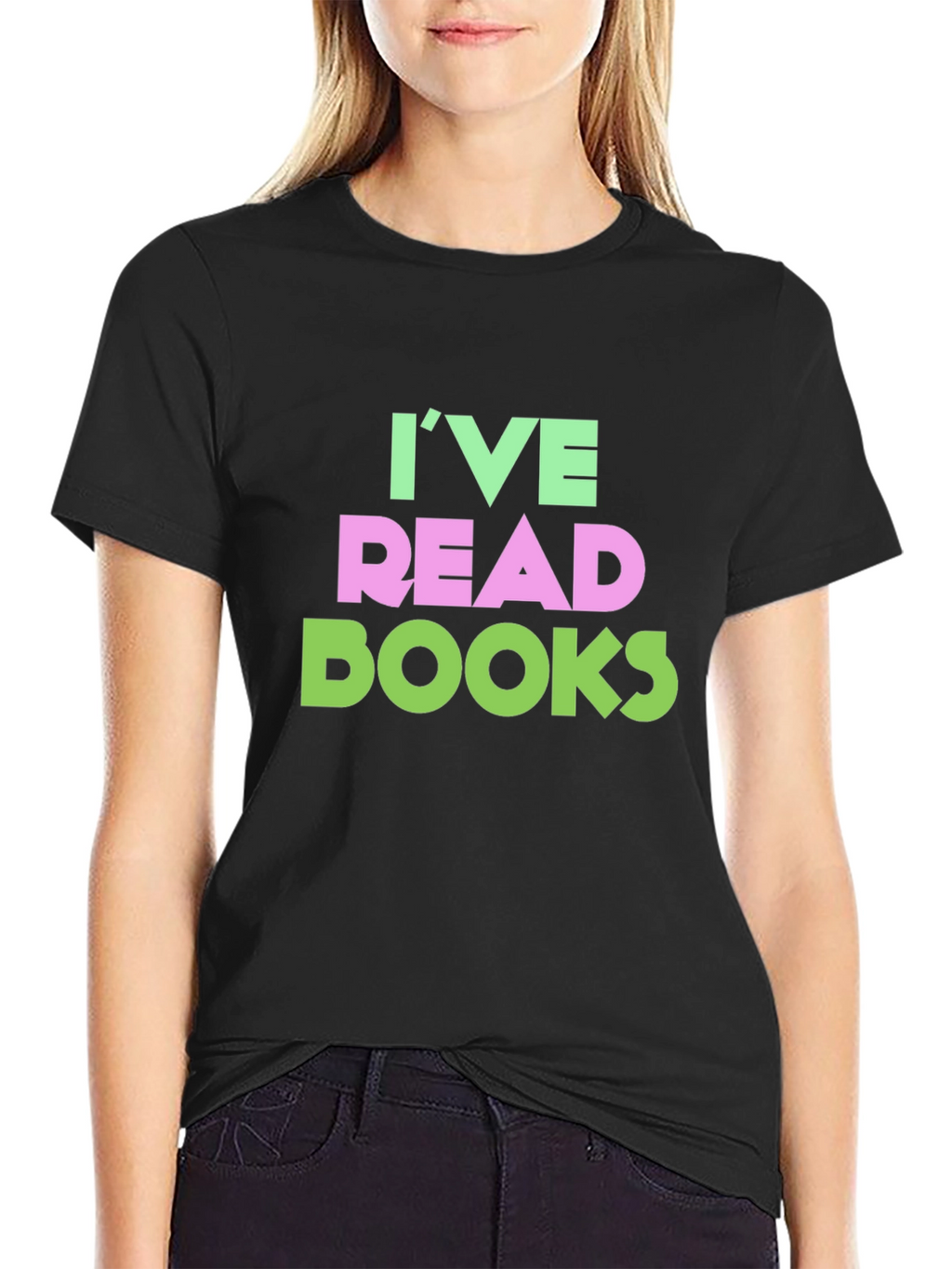 Ive Read Books Funny T-Shirt