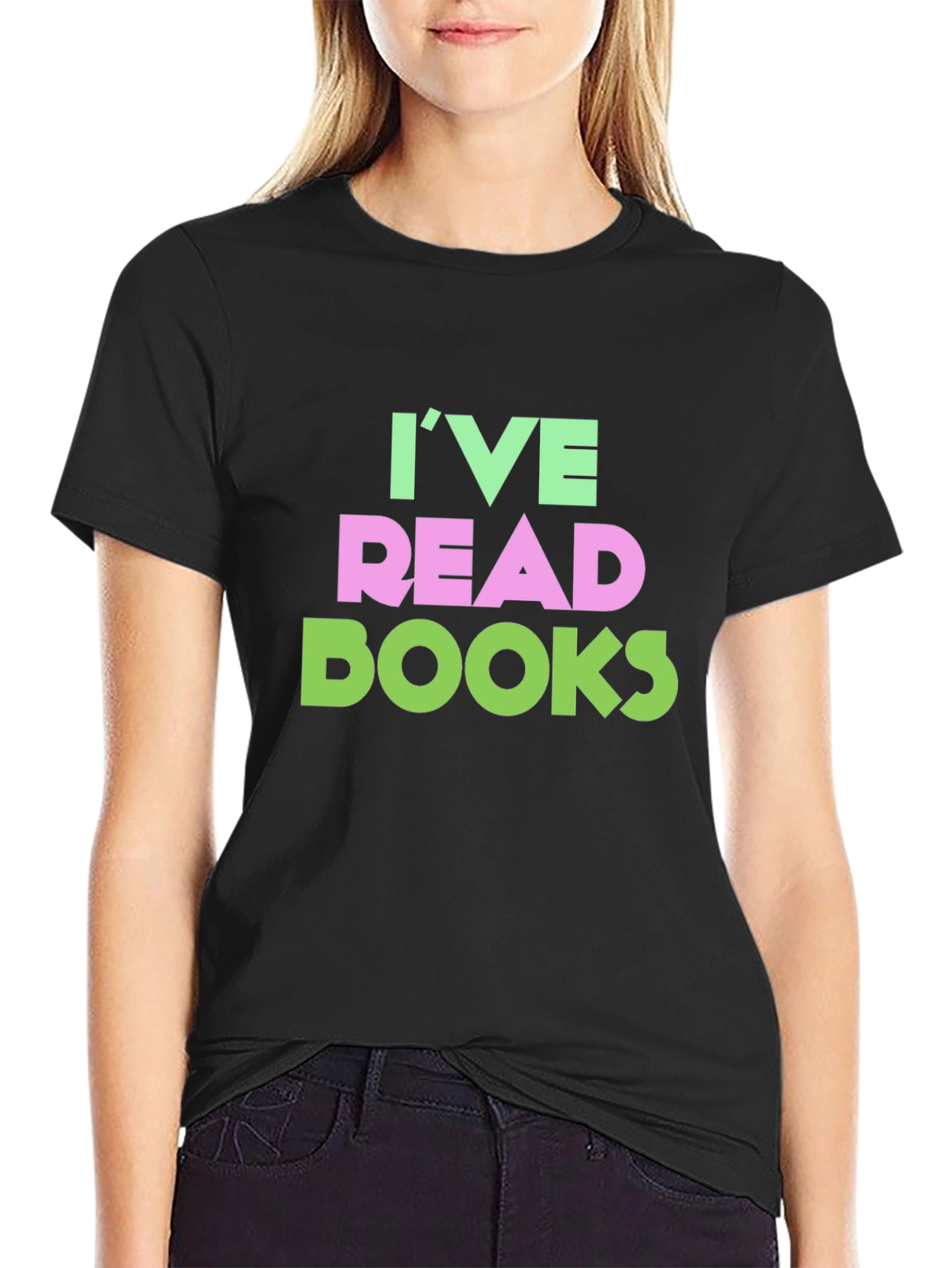 Ive Read Books Funny T-Shirt