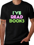 Ive Read Books Funny T-Shirt