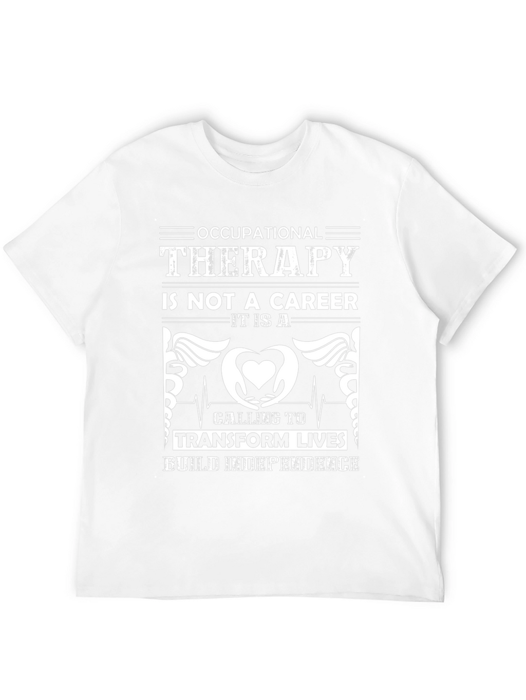 Occupational Therapy Is Not A Career T-Shirt