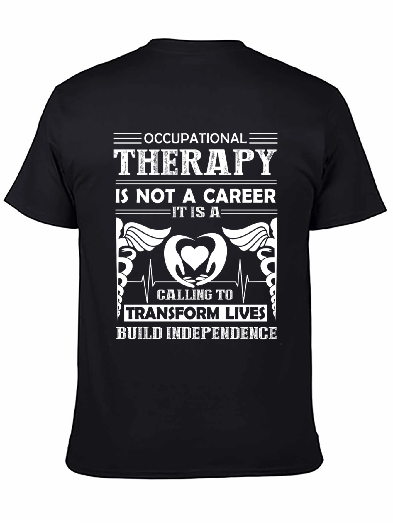 Occupational Therapy Is Not A Career T-Shirt