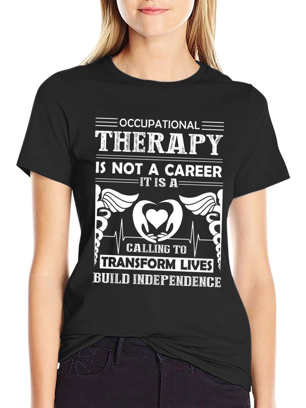 Occupational Therapy Is Not A Career T-Shirt